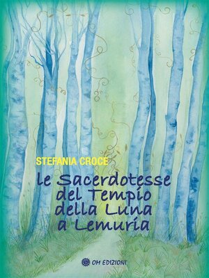 cover image of Le Sacerdotesse del Tempio della Luna a Lemuria